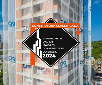 CN avança 5 posições no ranking INTEC das 100 maiores construtoras do Brasil